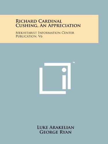 Richard Cardinal Cushing, an Appreciation Mekhitarist Information Center Publication, V6