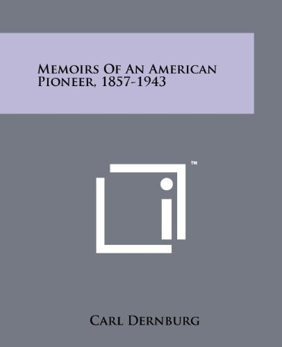 Memoirs of an American Pioneer, 1857-1943