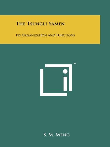 The Tsungli Yamen Its Organization And Functions