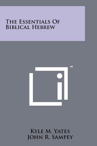 The Essentials Of Biblical Hebrew
