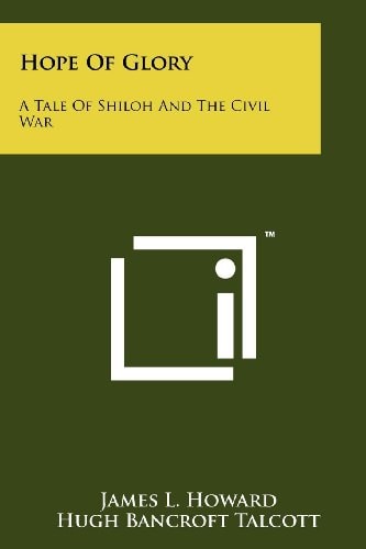 Hope Of Glory A Tale Of Shiloh And The Civil War