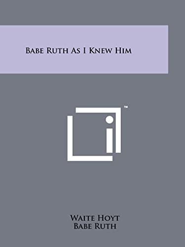 Babe Ruth As I Knew Him