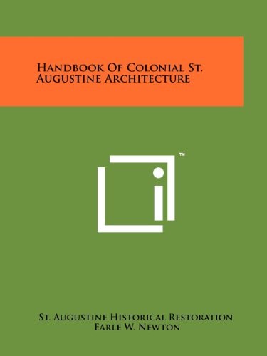 Handbook of Colonial St. Augustine Architecture
