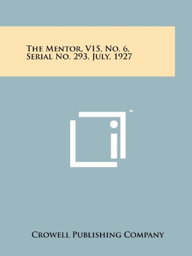 The Mentor, V15, No. 6, Serial No. 293, July, 1927