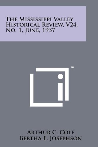 The Mississippi Valley Historical Review, V24, No. 1, June, 1937