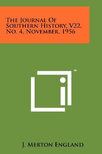 The Journal of Southern History, V22, No. 4, November, 1956