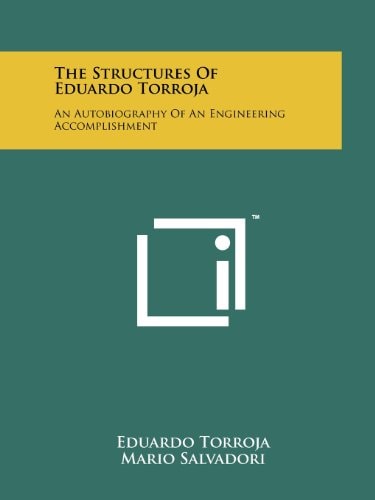 The Structures Of Eduardo Torroja An Autobiography Of An Engineering Accomplishment