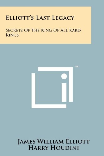 Elliott's Last Legacy Secrets Of The King Of All Kard Kings