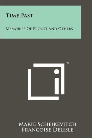 Time Past Memories of Proust and Others