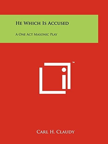 He Which Is Accused A One Act Masonic Play