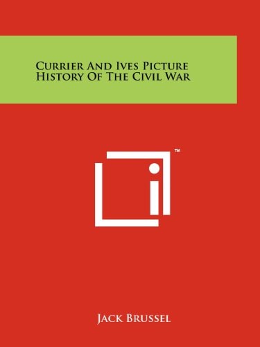 Currier And Ives Picture History Of The Civil War
