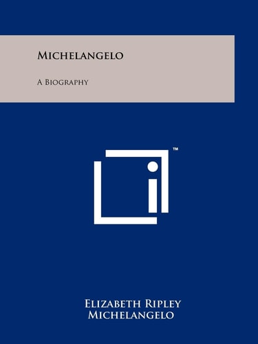 Michelangelo A Biography