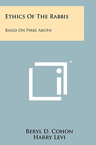Ethics of the Rabbis Based on Pirke Aboth
