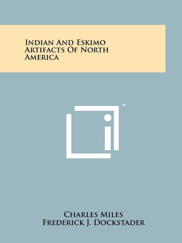 Indian And Eskimo Artifacts Of North America