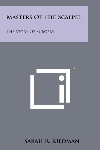 Masters Of The Scalpel The Story Of Surgery