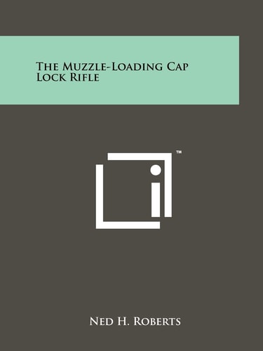 The Muzzle-Loading Cap Lock Rifle