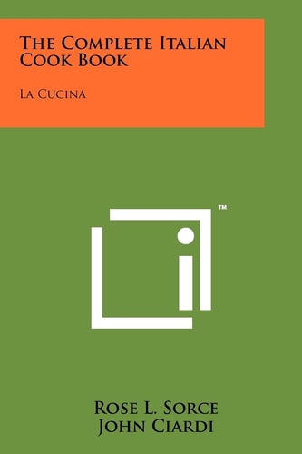 The Complete Italian Cook Book La Cucina