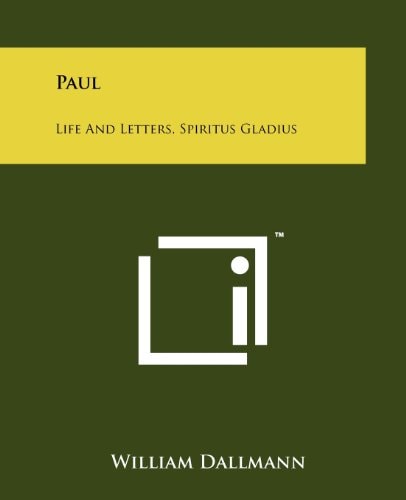 Paul Life and Letters, Spiritus Gladius