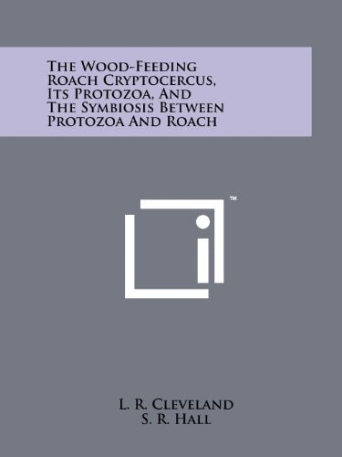 The Wood-Feeding Roach Cryptocercus, Its Protozoa, And The Symbiosis Between Protozoa And Roach