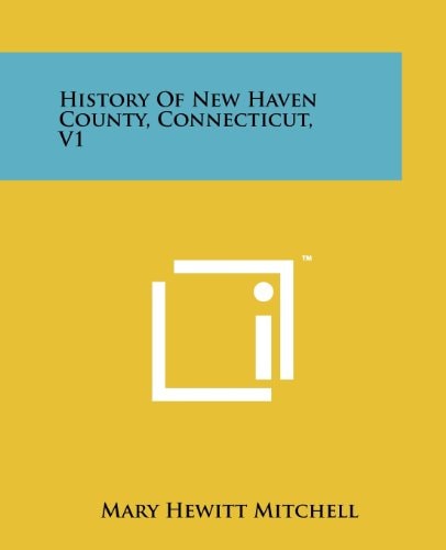 History of New Haven County, Connecticut, V1