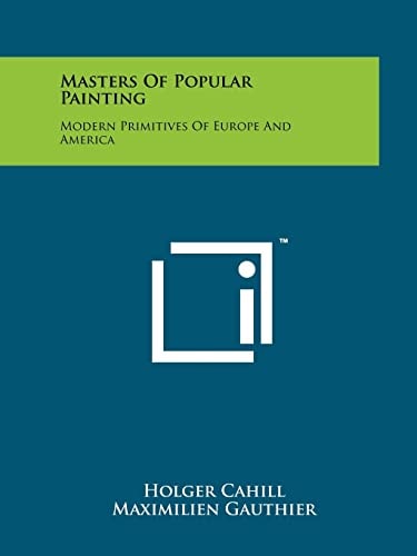 Masters of Popular Painting Modern Primitives of Europe and America