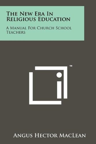 The New Era in Religious Education A Manual for Church School Teachers