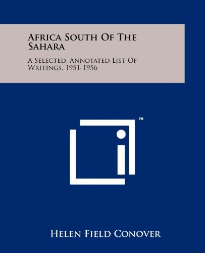 Africa South of the Sahara A Selected, Annotated List of Writings, 1951-1956