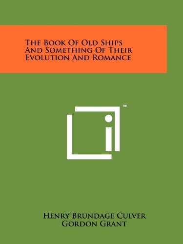 The Book of Old Ships and Something of Their Evolution and Romance
