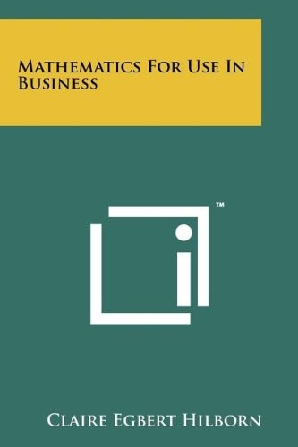 Mathematics for Use in Business