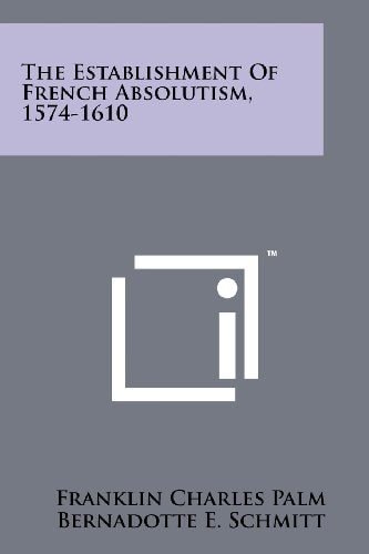 The Establishment of French Absolutism, 1574-1610