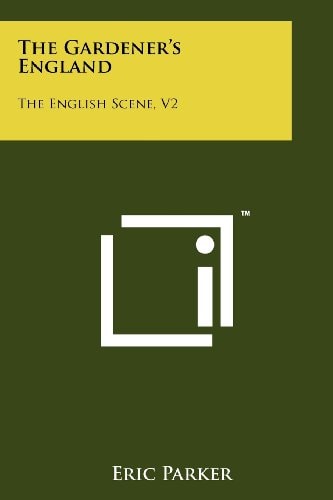 The Gardener's England The English Scene, V2