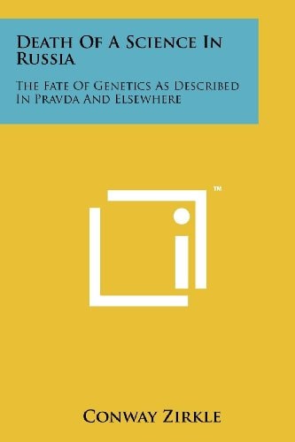 Death Of A Science In Russia The Fate Of Genetics As Described In Pravda And Elsewhere