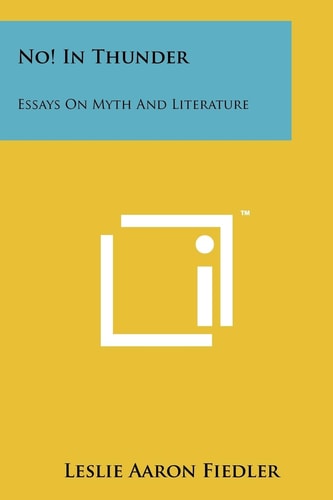 No! In Thunder Essays On Myth And Literature