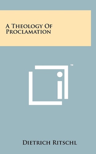 A Theology Of Proclamation