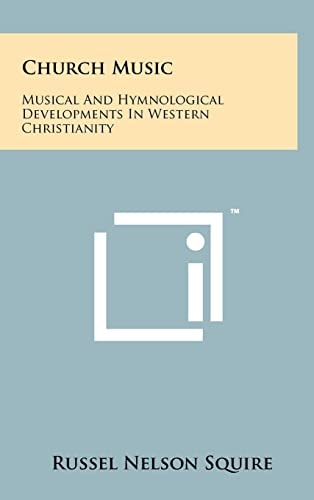 Church Music Musical and Hymnological Developments in Western Christianity