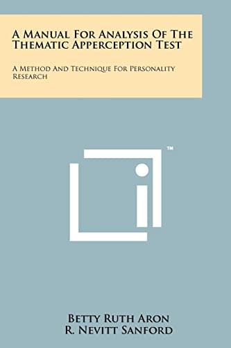 A Manual For Analysis Of The Thematic Apperception Test A Method And Technique For Personality Research