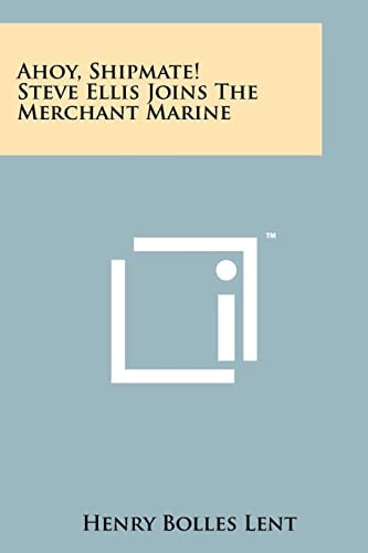 Ahoy, Shipmate! Steve Ellis Joins the Merchant Marine