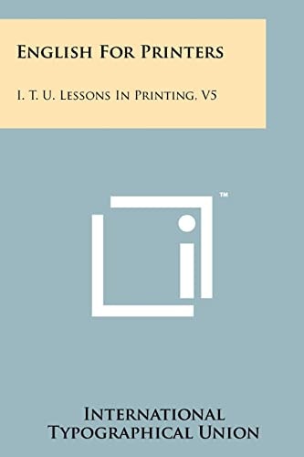English for Printers I. T. U. Lessons in Printing, V5