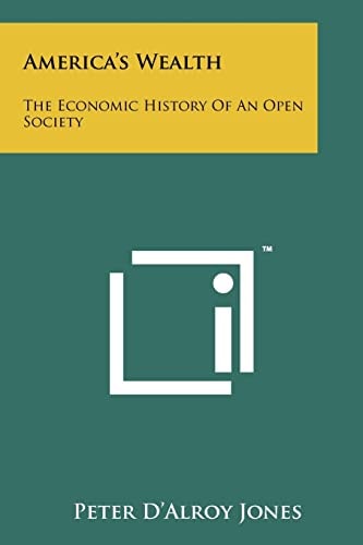America's Wealth The Economic History of an Open Society