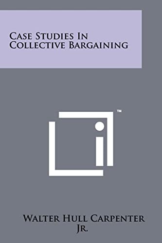 Case Studies In Collective Bargaining