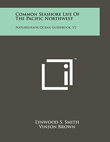 Common Seashore Life of the Pacific Northwest Naturegraph Ocean Guidebook, V2