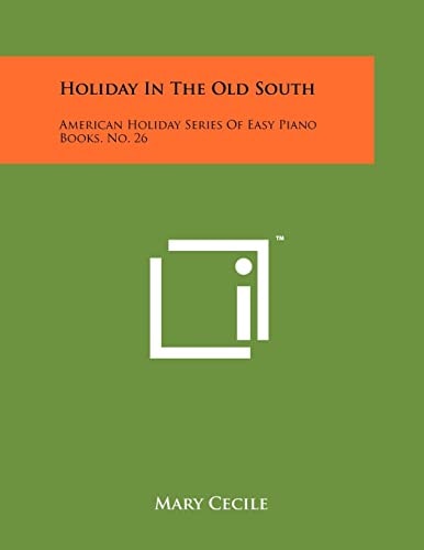 Holiday in the Old South American Holiday Series of Easy Piano Books, No. 26