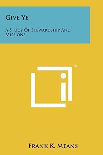 Give Ye A Study of Stewardship and Missions
