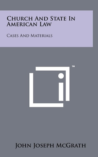 Church And State In American Law Cases And Materials
