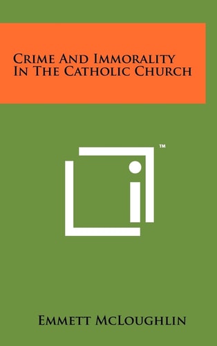 Crime and Immorality in the Catholic Church