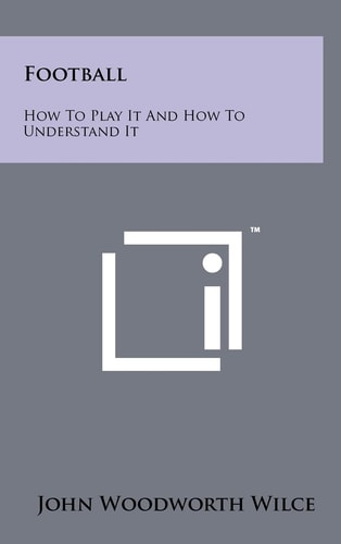 Football How To Play It And How To Understand It