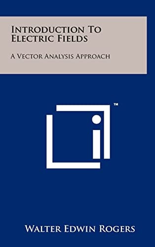 Introduction to Electric Fields A Vector Analysis Approach