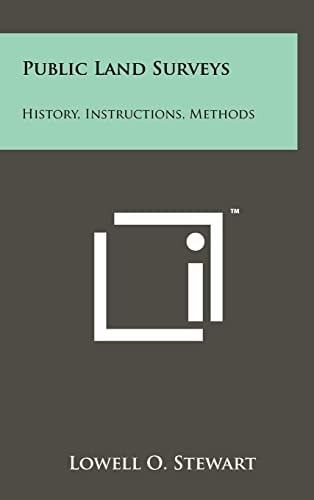 Public Land Surveys History, Instructions, Methods