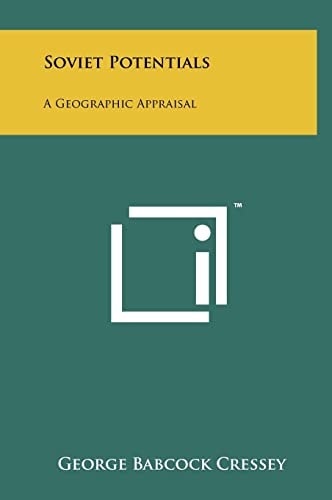 Soviet Potentials A Geographic Appraisal