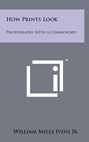 How Prints Look Photographs With A Commentary